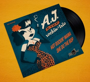 A.J. And The Rockin' Trio - Hot Rockin' Mama + 1 ( ltd 45's )